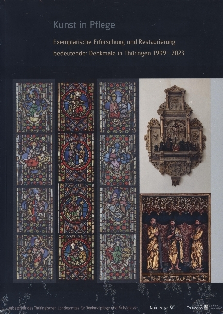 Kunst in Pflege. Exemplarische Erforschung und Restaurierung bedeutender Denkmale in Thüringen 1999-2023