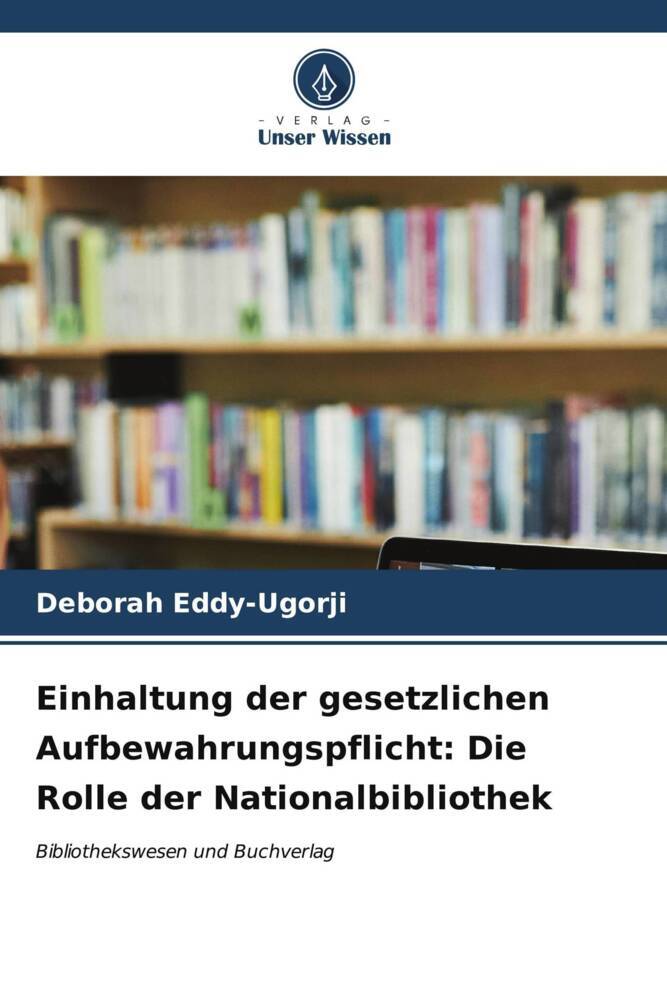 Einhaltung der gesetzlichen Aufbewahrungspflicht: Die Rolle der Nationalbibliothek