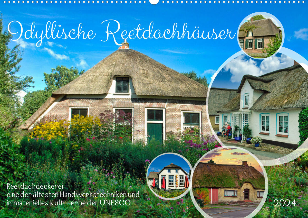 Idyllische Reetdachhäuser (hochwertiger Premium Wandkalender 2024 DIN A2 quer), Kunstdruck in Hochglanz