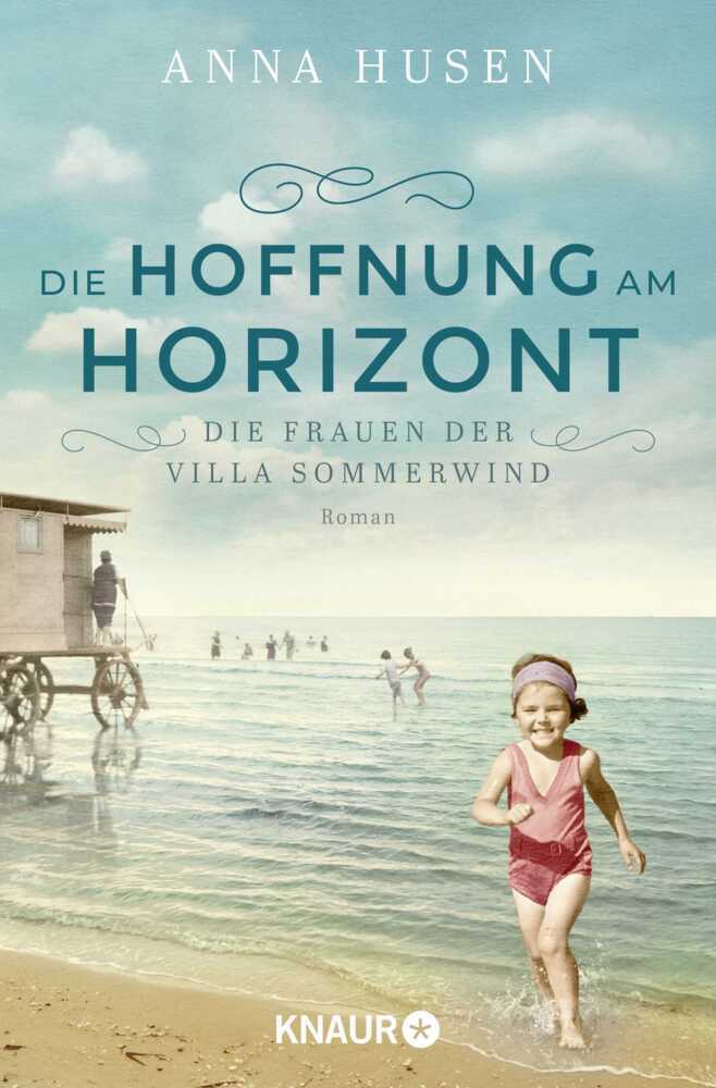 Die Frauen der Villa Sommerwind. Die Hoffnung am Horizont