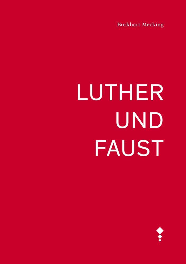 Luther und Faust