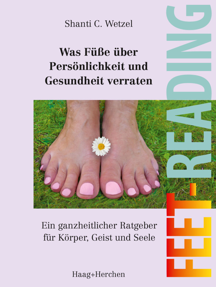 Was Füße über Persönlichkeit und Gesundheit aussagen