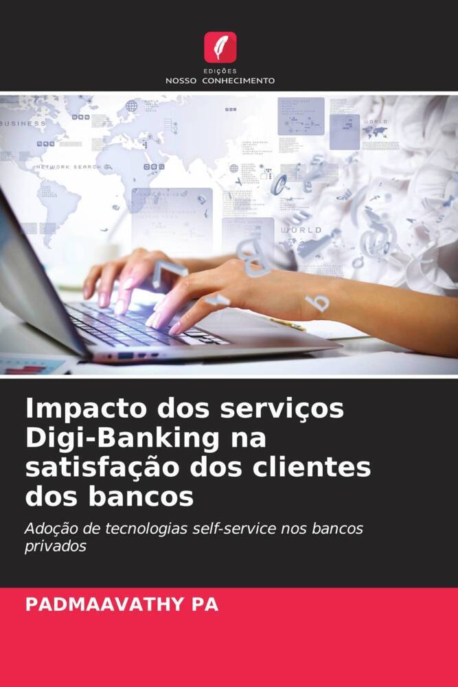 Impacto dos serviços Digi-Banking na satisfação dos clientes dos bancos
