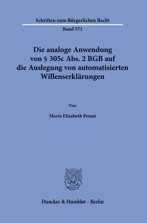 Die analoge Anwendung von § 305c Abs. 2 BGB auf die Auslegung von automatisierten Willenserklärungen.