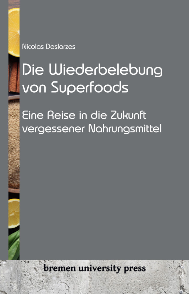 Die Wiederbelebung von Superfoods