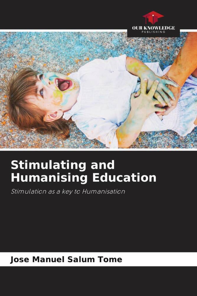 Stimulating and Humanising Education