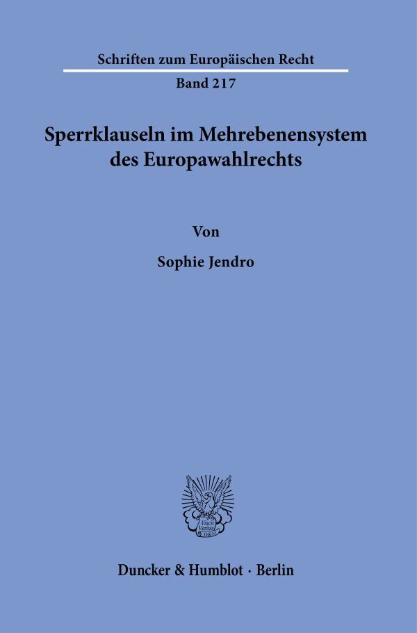 Sperrklauseln im Mehrebenensystem des Europawahlrechts.