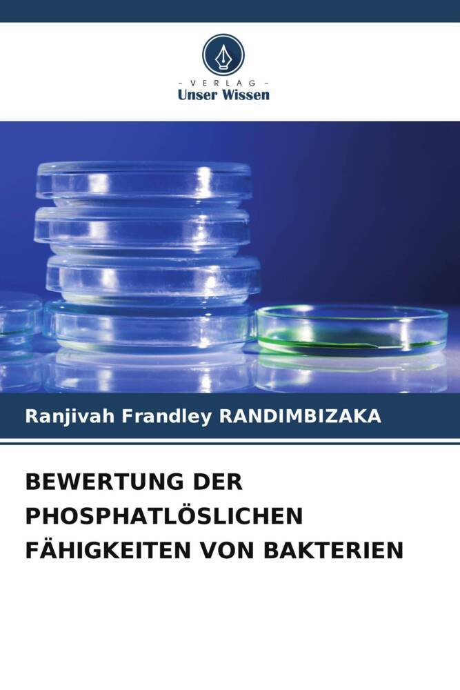 BEWERTUNG DER PHOSPHATLÖSLICHEN FÄHIGKEITEN VON BAKTERIEN