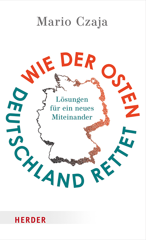 Wie der Osten Deutschland rettet
