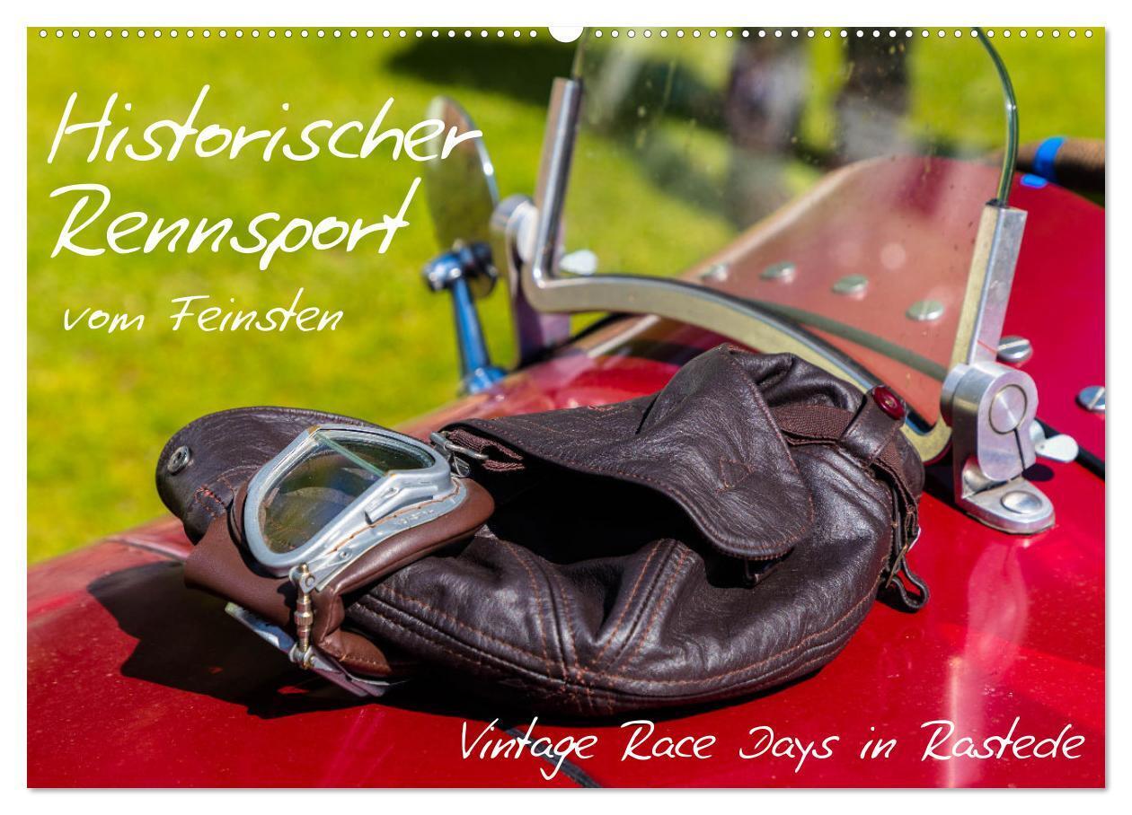 Historischer Rennsport - vom Feinsten (Wandkalender 2025 DIN A2 quer), CALVENDO Monatskalender