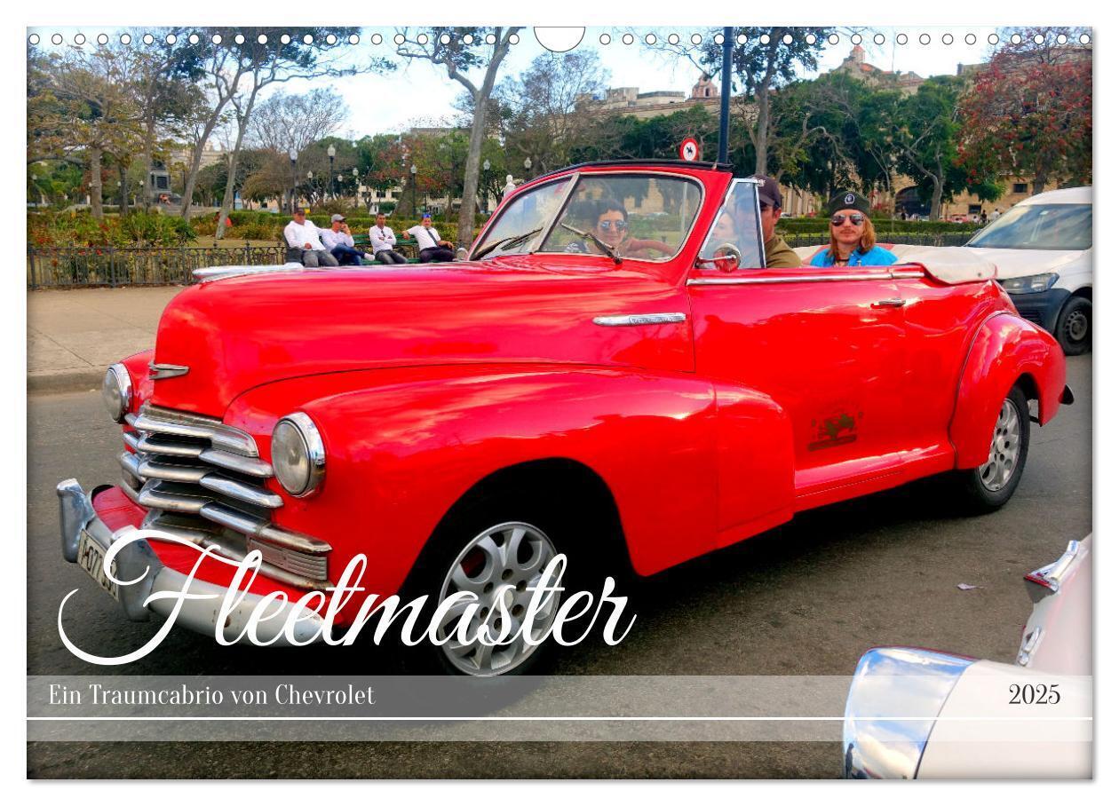 Fleetmaster - Ein Traumcabrio von Chevrolet (Wandkalender 2025 DIN A3 quer), CALVENDO Monatskalender
