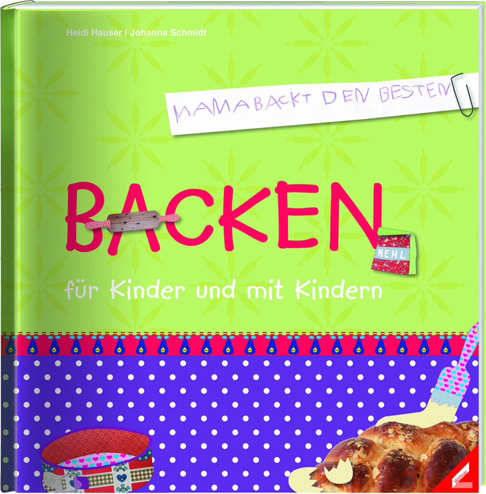 Backen für Kinder und mit Kindern