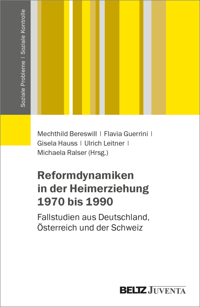 Reformdynamiken in der Heimerziehung 1970 bis 1990