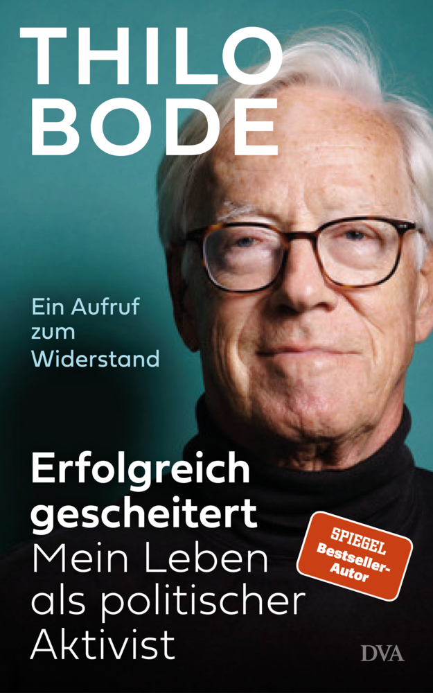 Erfolgreich gescheitert - mein Leben als politischer Aktivist