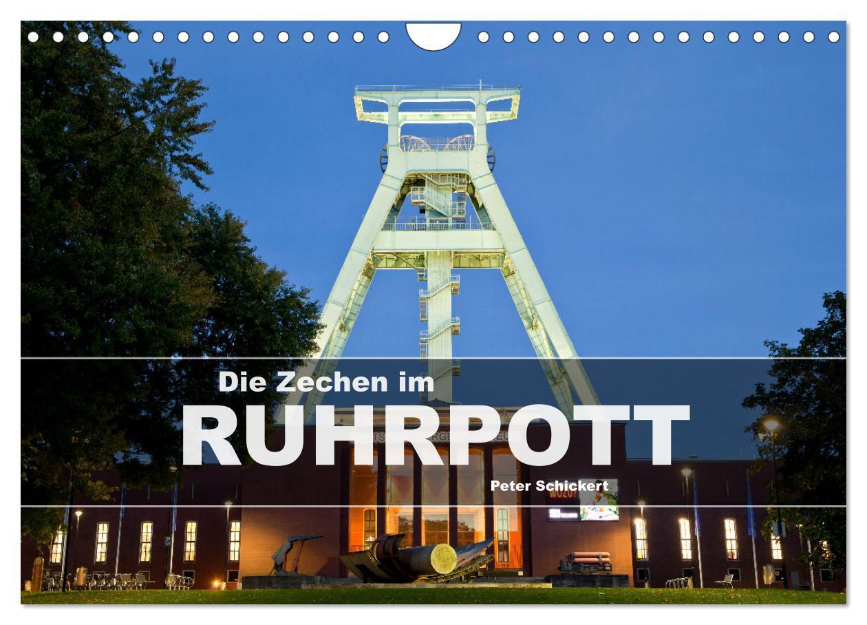 Die Zechen im Ruhrpott (Wandkalender 2026 DIN A4 quer), CALVENDO Monatskalender