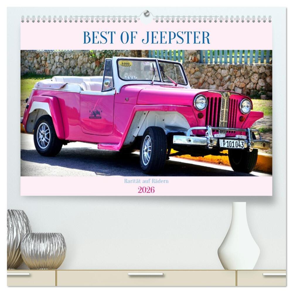 BEST OF JEEPSTER - Rarität auf Rädern (hochwertiger Premium Wandkalender 2026 DIN A2 quer), Kunstdruck in Hochglanz