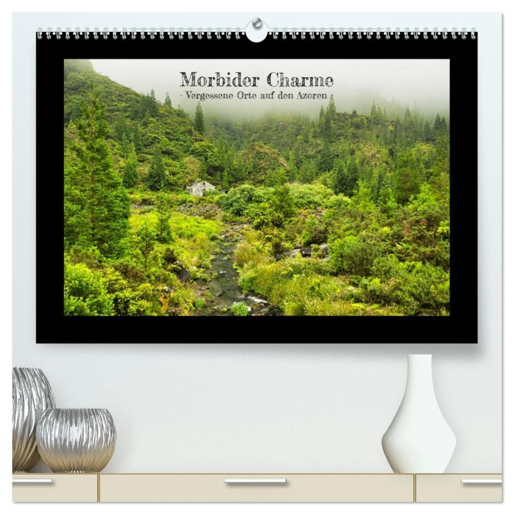 Morbider Charme - Vergessene Orte auf den Azoren - (hochwertiger Premium Wandkalender 2026 DIN A2 quer), Kunstdruck in Hochglanz