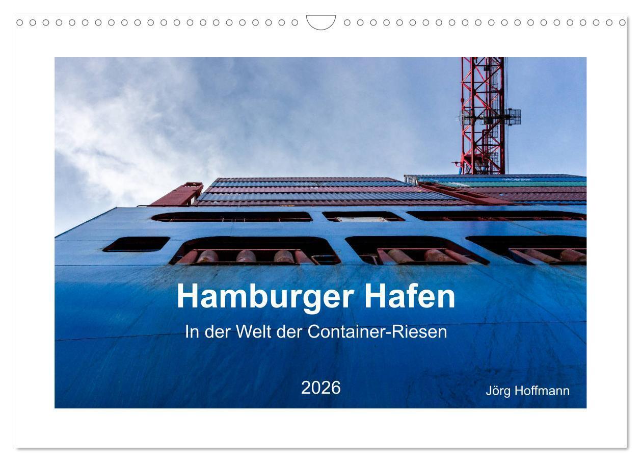 Hamburger Hafen - In der Welt der Container-Riesen (Wandkalender 2026 DIN A3 quer), CALVENDO Monatskalender