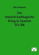 Der römisch-karthagische Krieg in Spanien 211-206