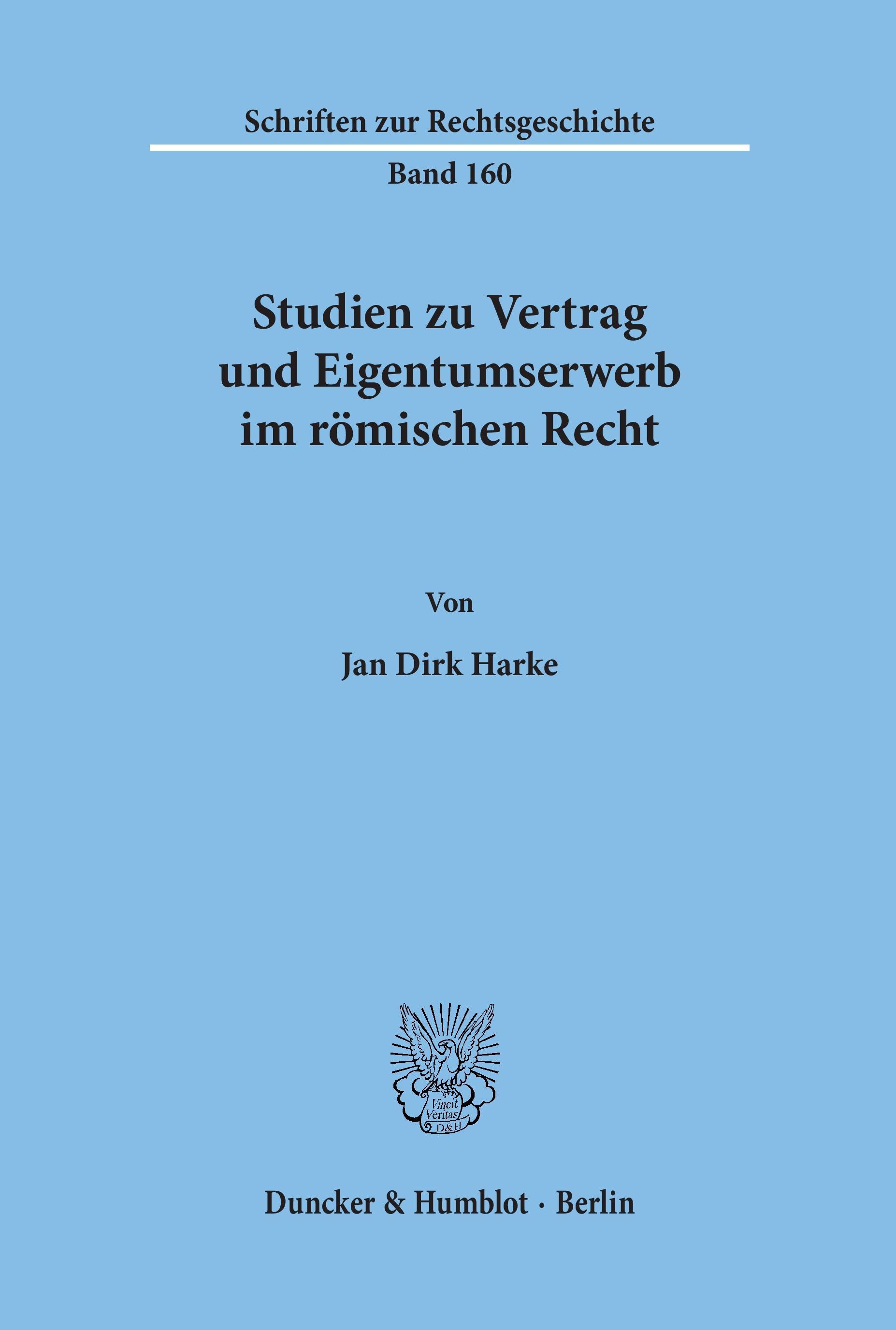 Studien zu Vertrag und Eigentumserwerb im römischen Recht.