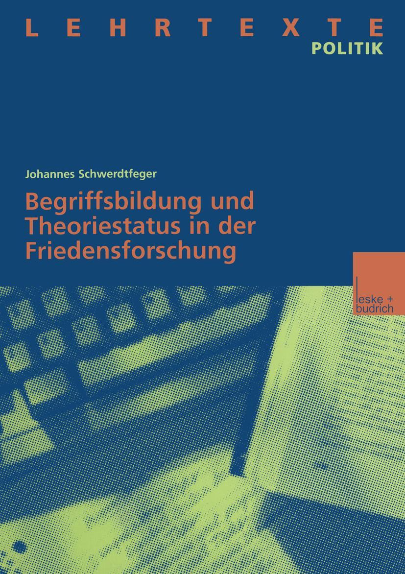 Begriffsbildung und Theoriestatus in der Friedensforschung