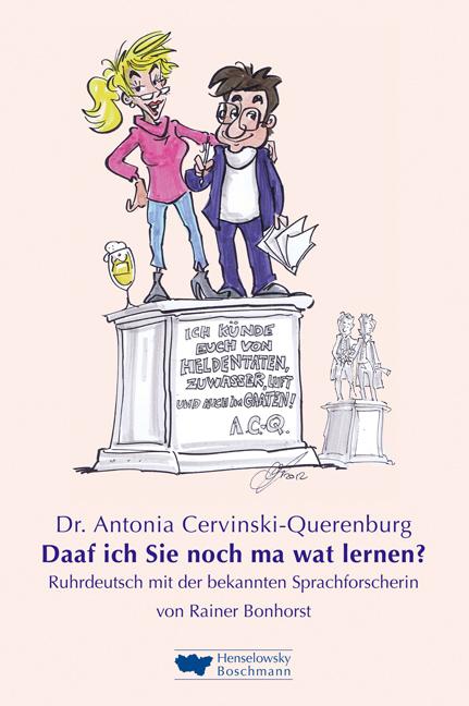 Dr. Antonia Cervinski-Querenburg. Daaf ich Sie noch ma wat lernen?
