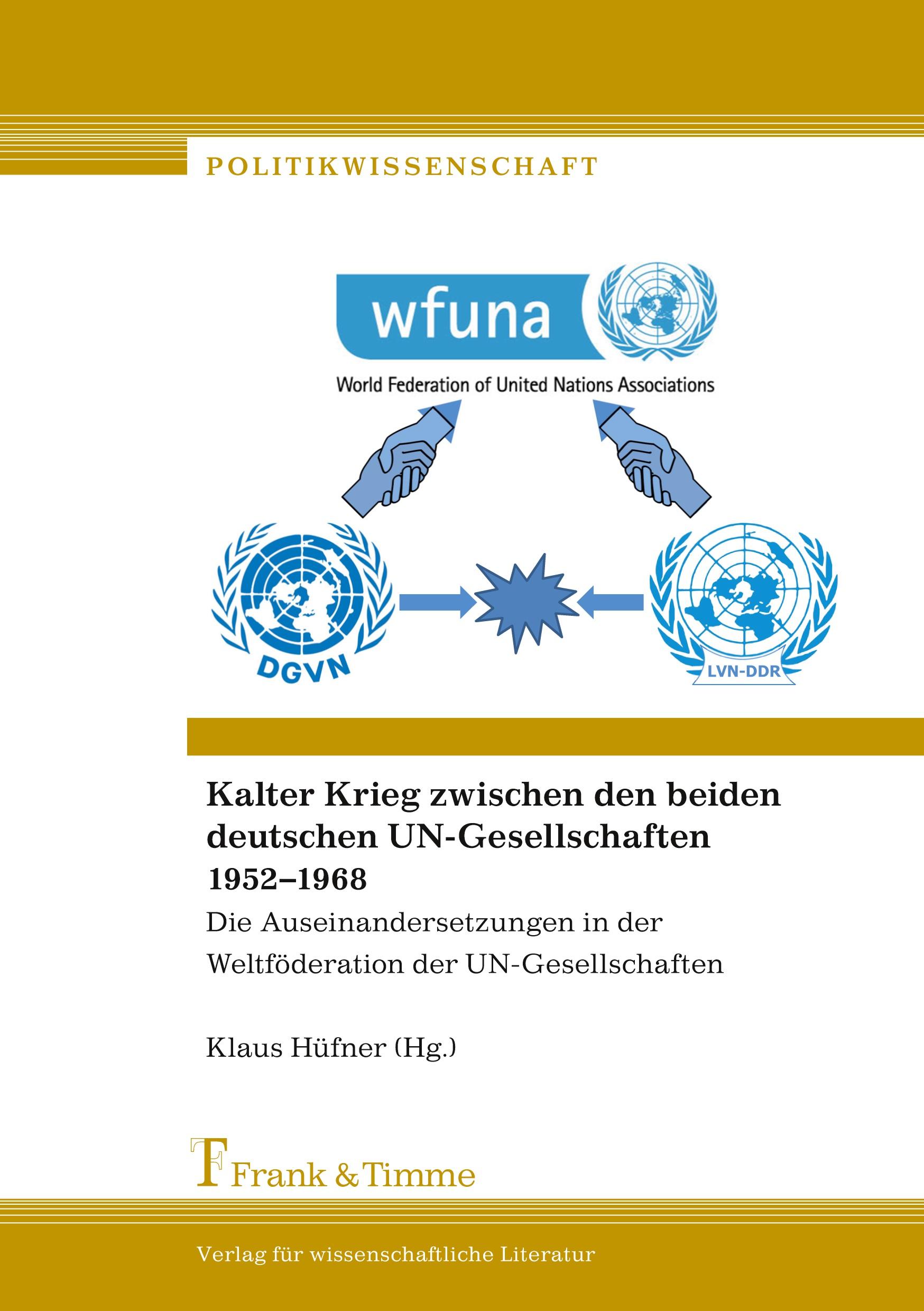 Kalter Krieg zwischen den beiden deutschen UN-Gesellschaften 1952¿1968