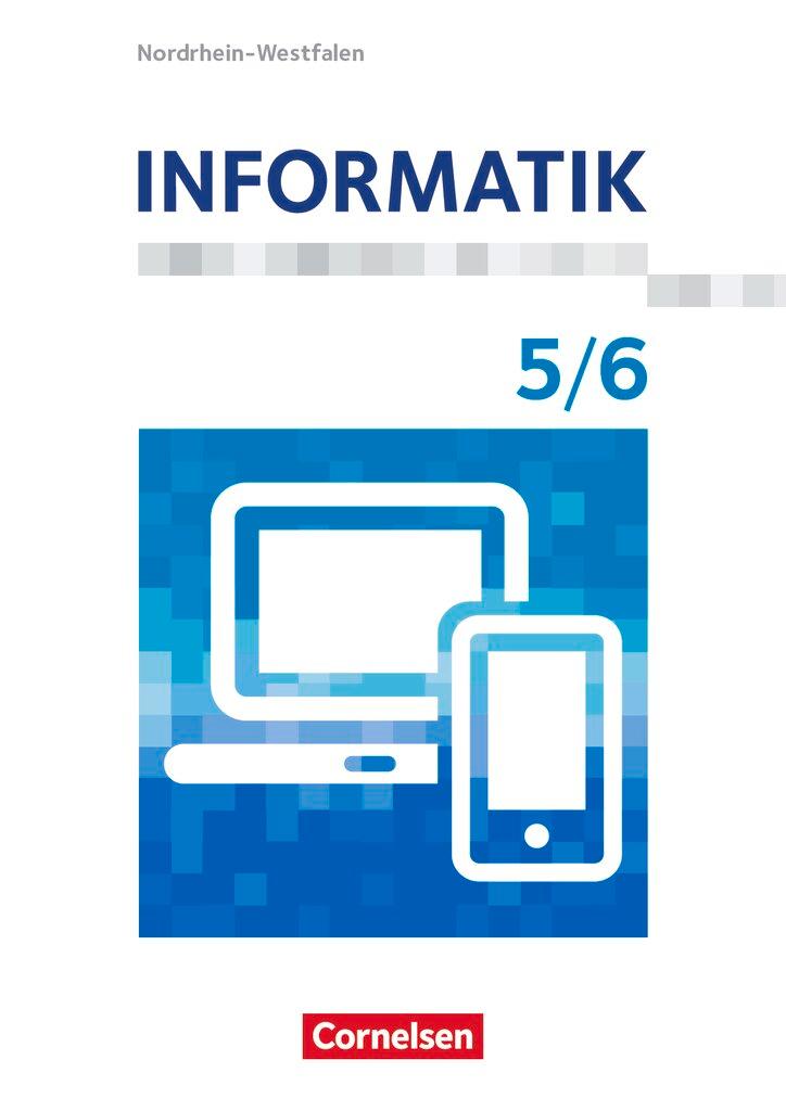 Informatik 5./6. Schuljahr. Nordrhein-Westfalen - Schülerbuch