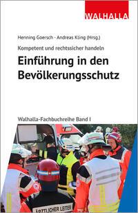 Kompetent und rechtssicher handeln: Einführung in den Bevölkerungsschutz