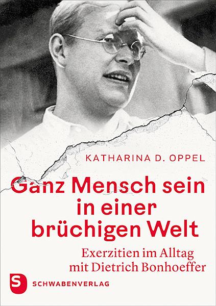 Ganz Mensch sein in einer brüchigen Welt