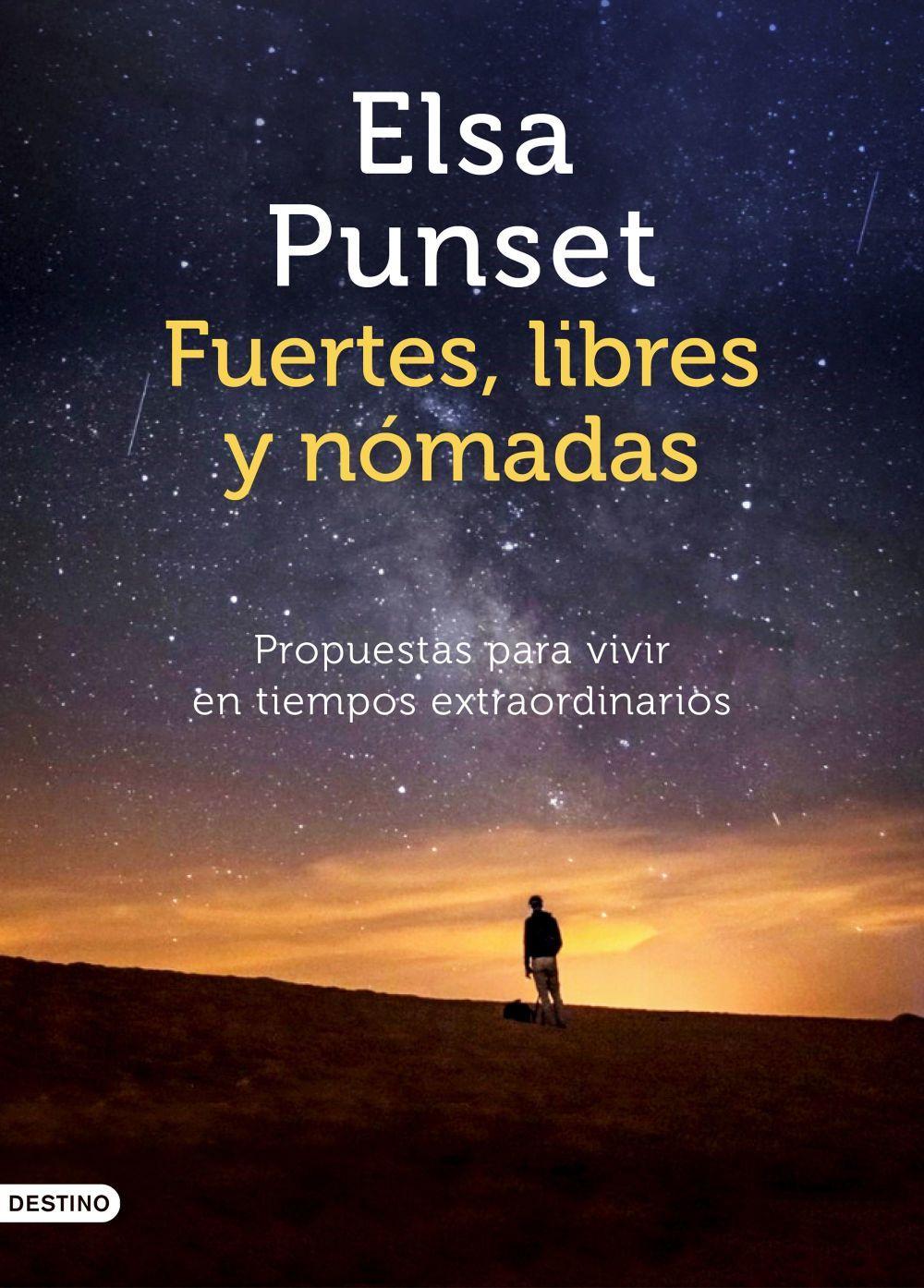 Fuertes, libres y nómadas : propuestas para vivir en tiempos extraordinarios