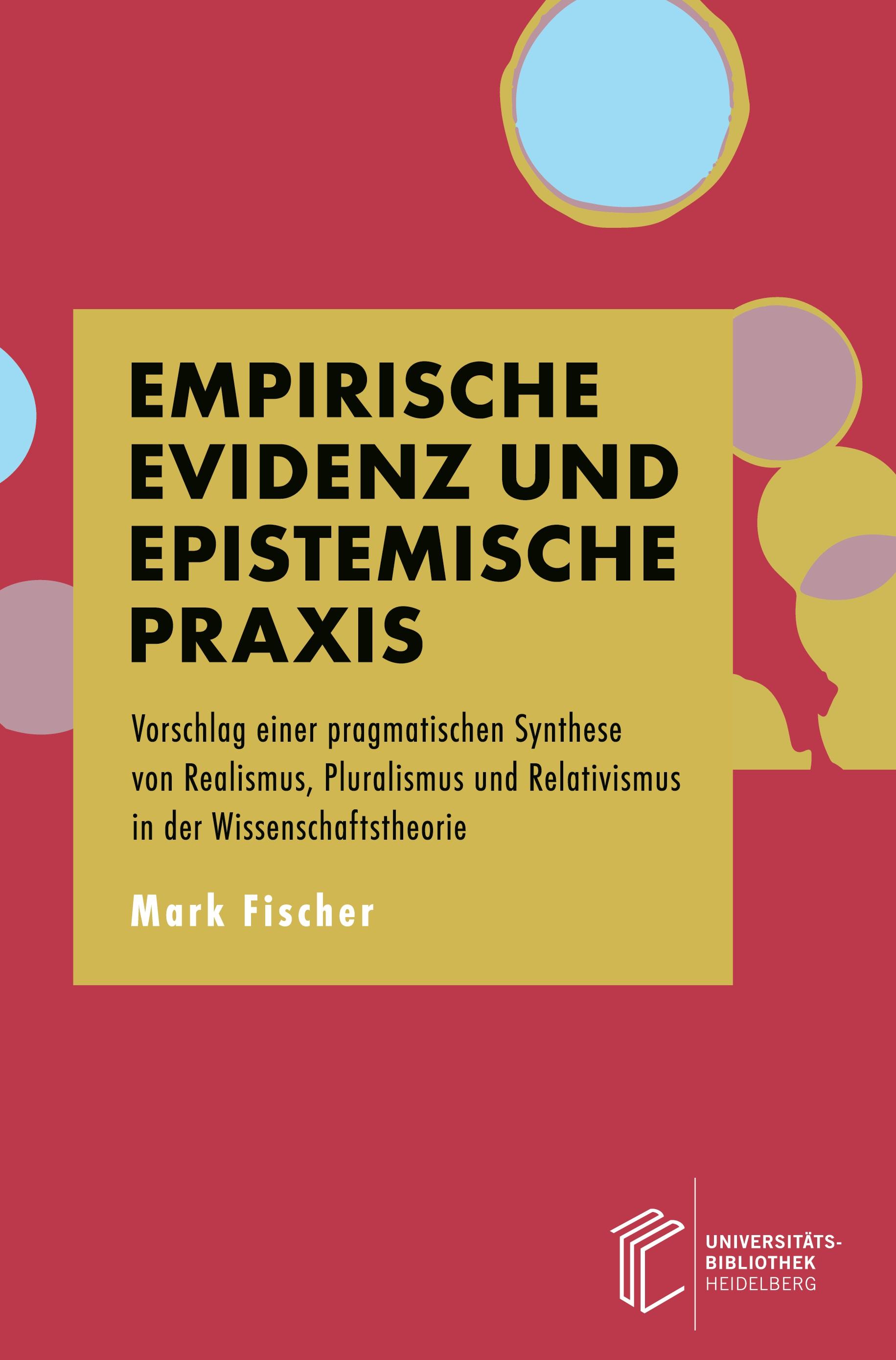 Empirische Evidenz und epistemische Praxis