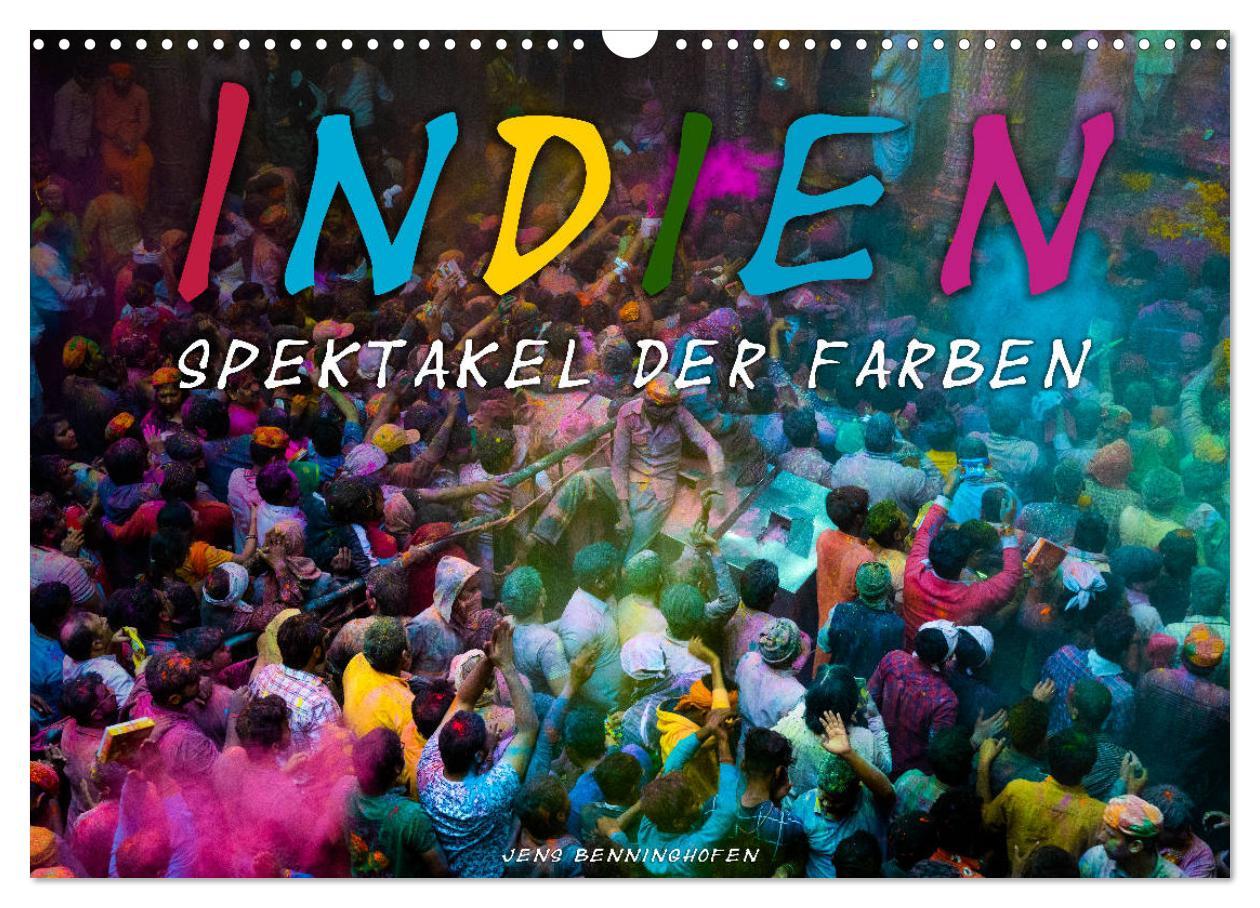 Indien - Spektakel der Farben (Wandkalender 2025 DIN A3 quer), CALVENDO Monatskalender