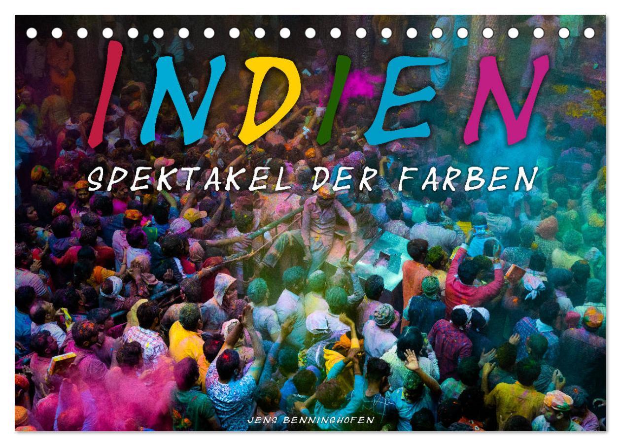Indien - Spektakel der Farben (Tischkalender 2025 DIN A5 quer), CALVENDO Monatskalender