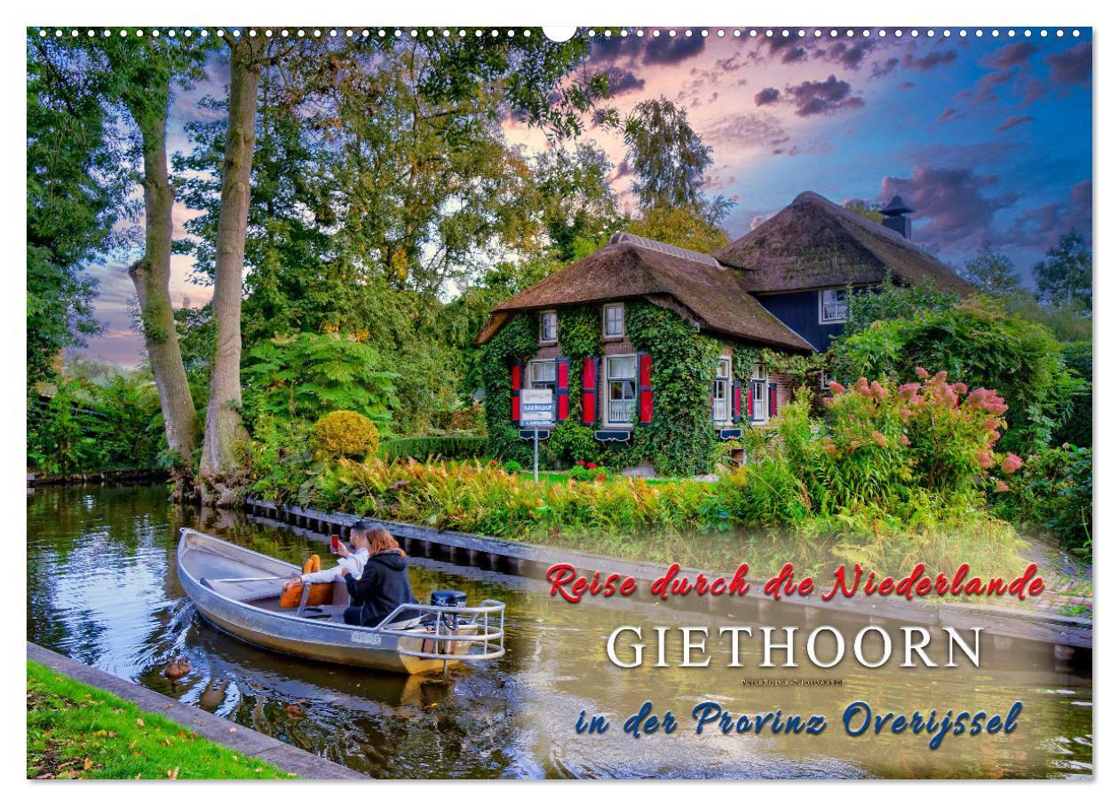 Reise durch die Niederlande - Giethoorn in der Provinz Overijssel (Wandkalender 2025 DIN A2 quer), CALVENDO Monatskalender