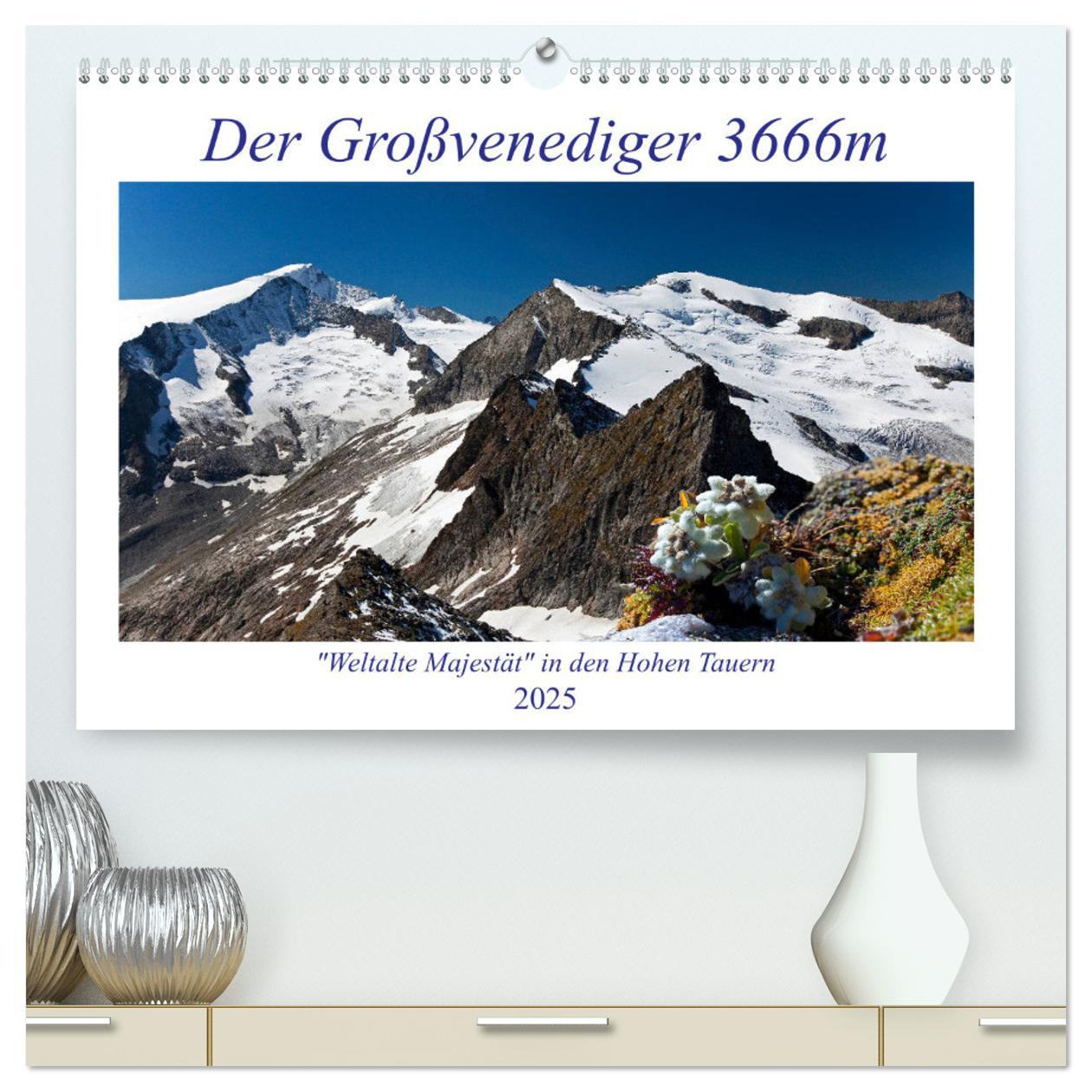Der Großvenediger 3666m (hochwertiger Premium Wandkalender 2025 DIN A2 quer), Kunstdruck in Hochglanz
