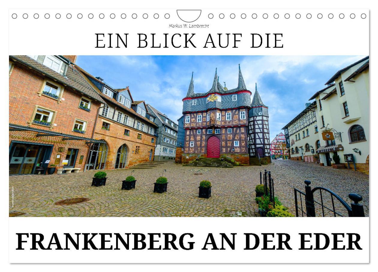 Ein Blick auf Frankenberg an der Eder (Wandkalender 2025 DIN A4 quer), CALVENDO Monatskalender