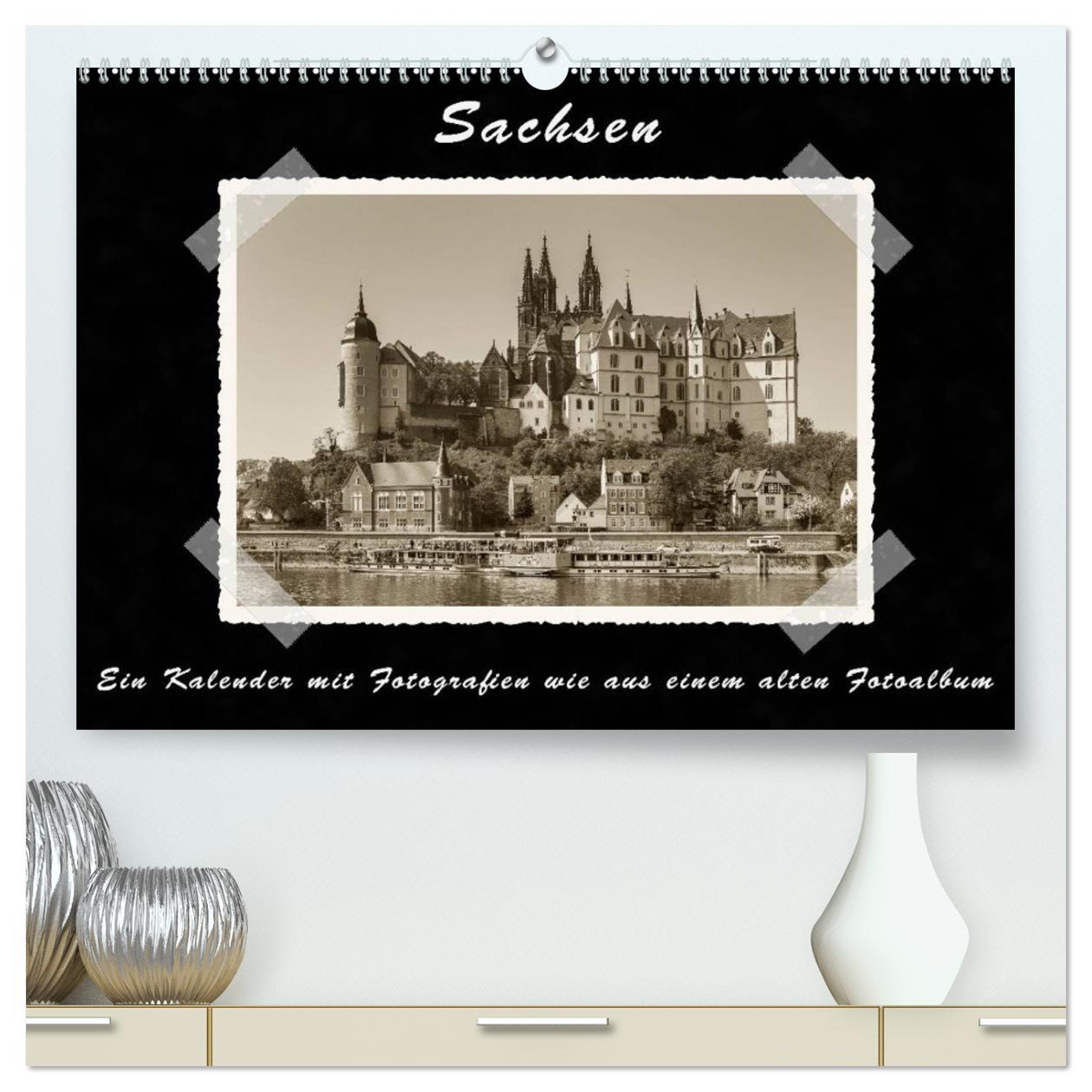 Sachsen (hochwertiger Premium Wandkalender 2025 DIN A2 quer), Kunstdruck in Hochglanz