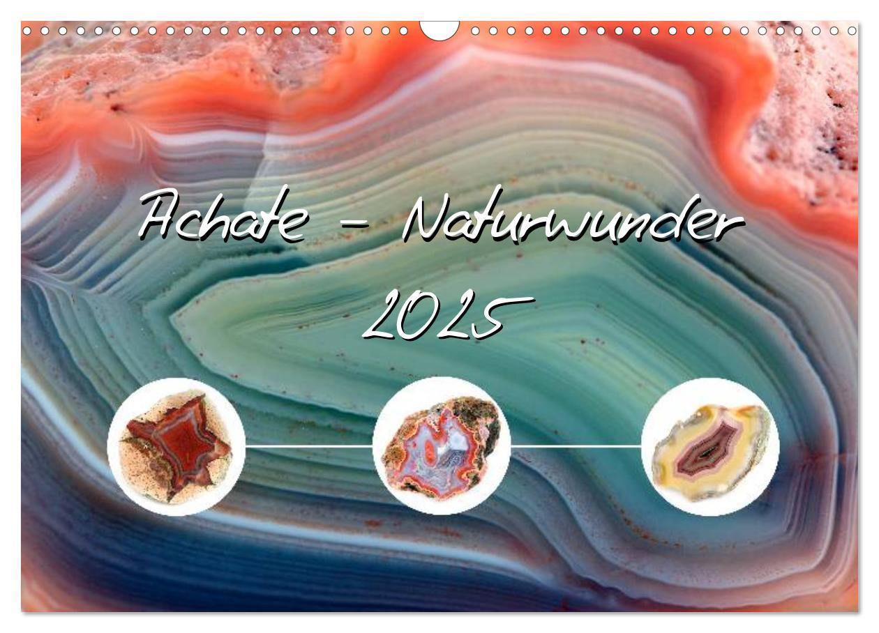 Achate - Naturwunder (Wandkalender 2025 DIN A3 quer), CALVENDO Monatskalender