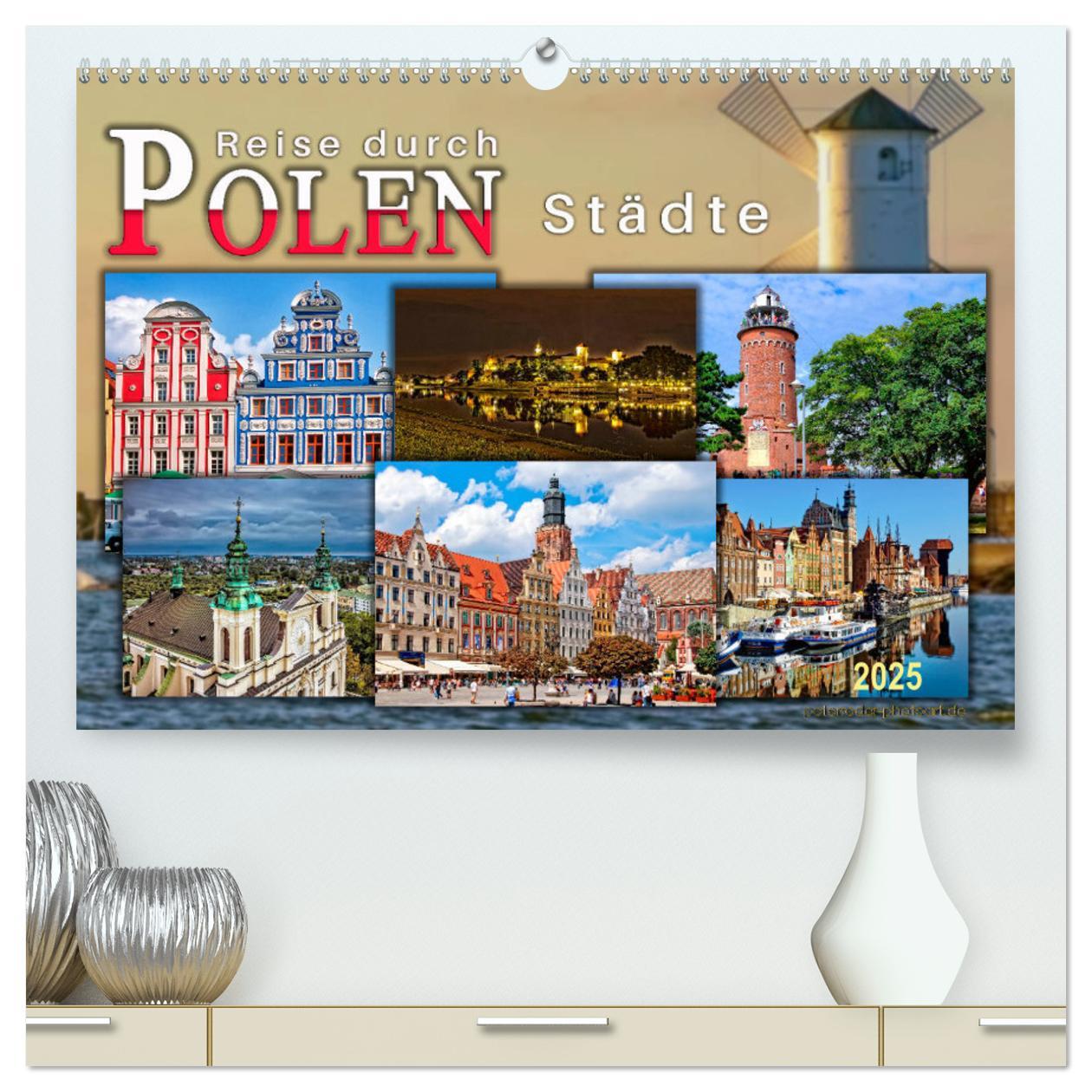 Reise durch Polen ¿ Städte (hochwertiger Premium Wandkalender 2025 DIN A2 quer), Kunstdruck in Hochglanz
