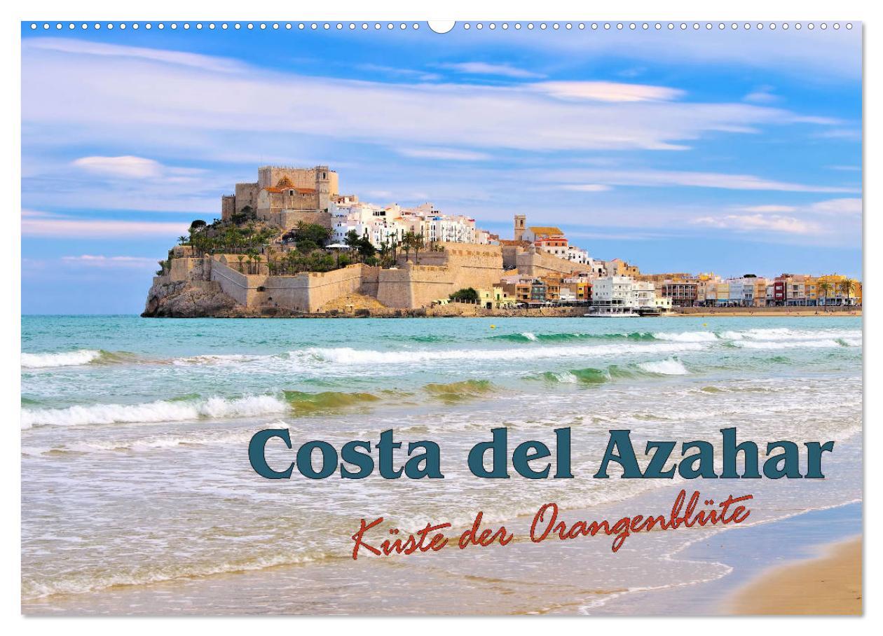 Costa del Azahar - Küste der Orangenblüte (Wandkalender 2025 DIN A2 quer), CALVENDO Monatskalender