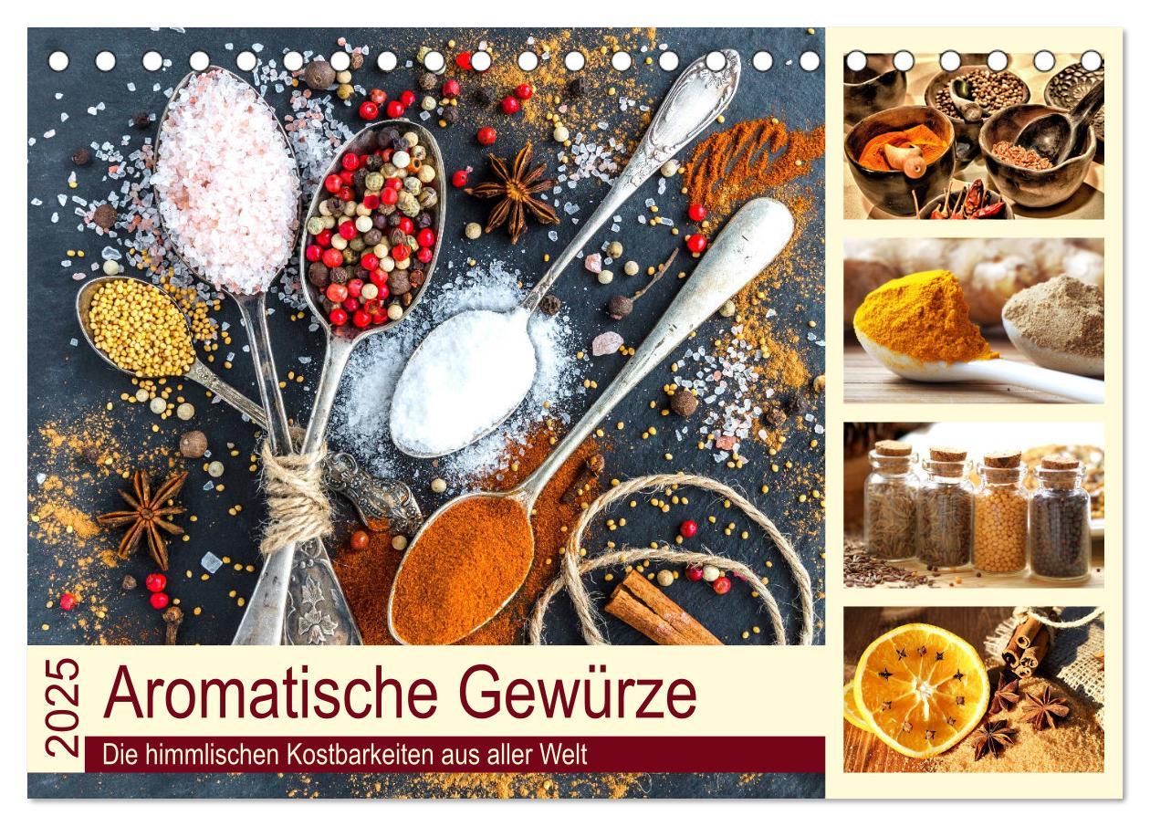 Aromatische Gewürze. Die himmlischen Kostbarkeiten aus aller Welt (Tischkalender 2025 DIN A5 quer), CALVENDO Monatskalender