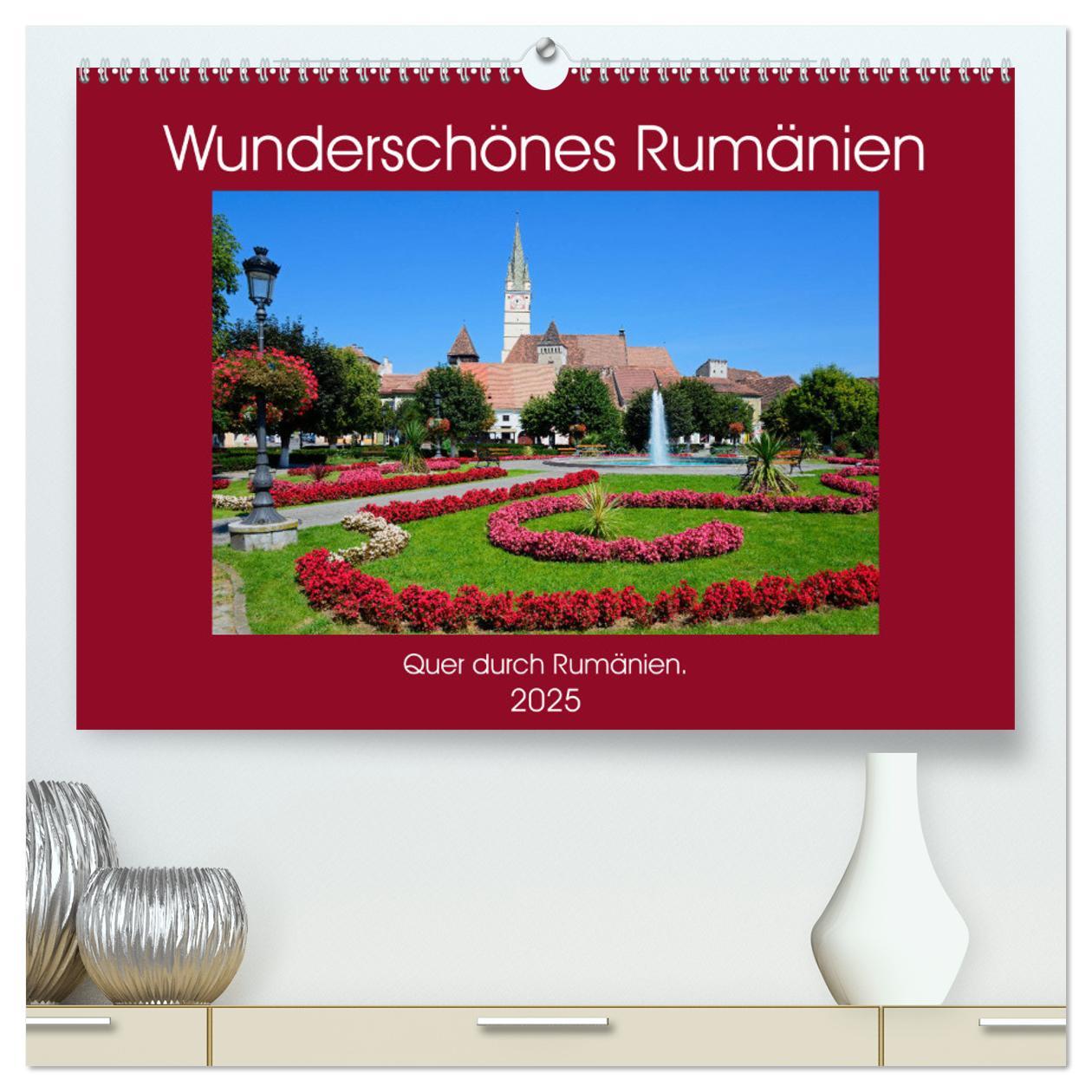 Wunderschönes Rumänien (hochwertiger Premium Wandkalender 2025 DIN A2 quer), Kunstdruck in Hochglanz
