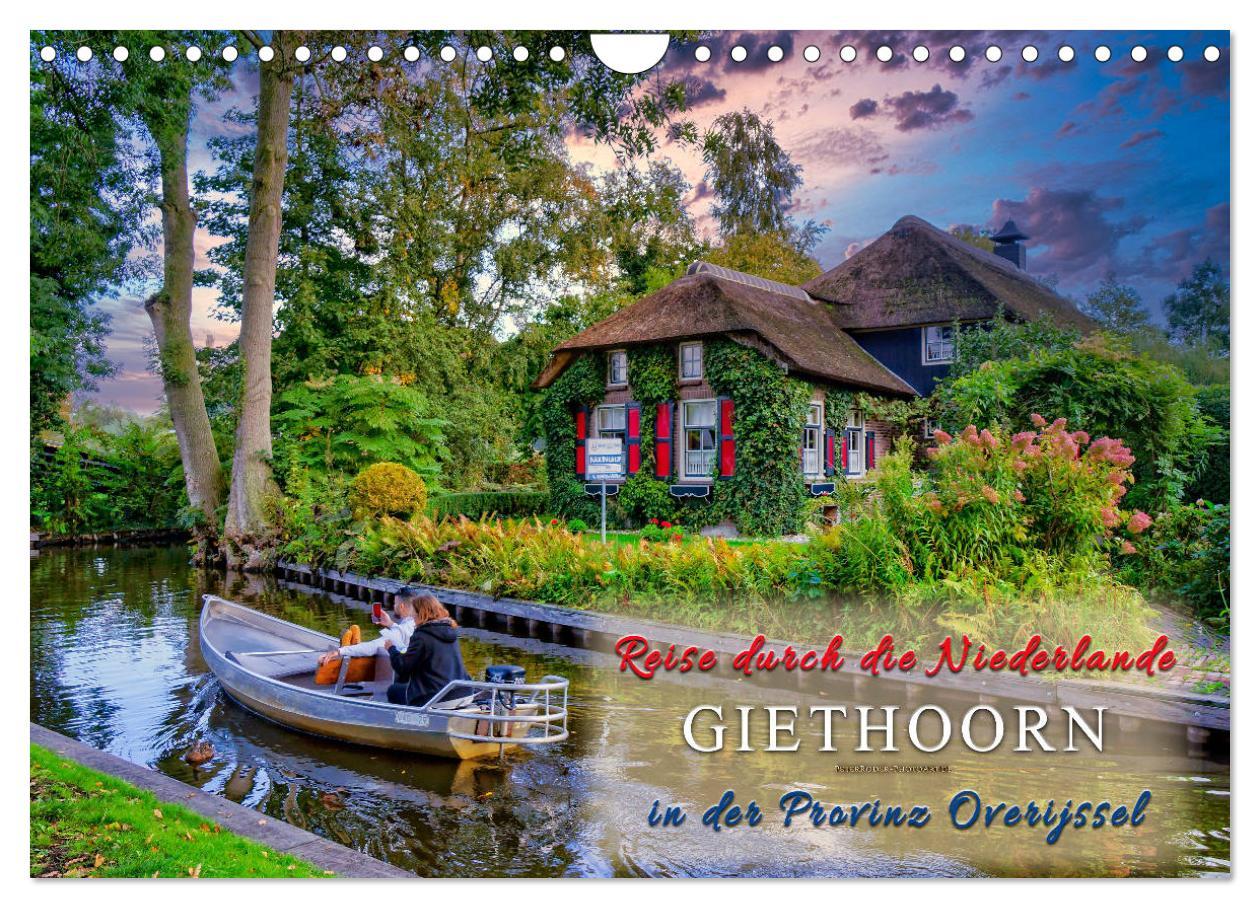 Reise durch die Niederlande - Giethoorn in der Provinz Overijssel (Wandkalender 2025 DIN A4 quer), CALVENDO Monatskalender