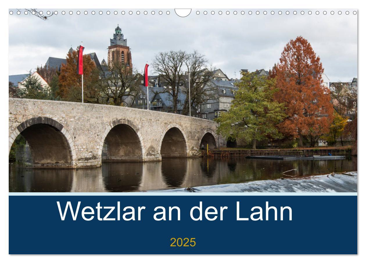 Wetzlar an der Lahn (Wandkalender 2025 DIN A3 quer), CALVENDO Monatskalender