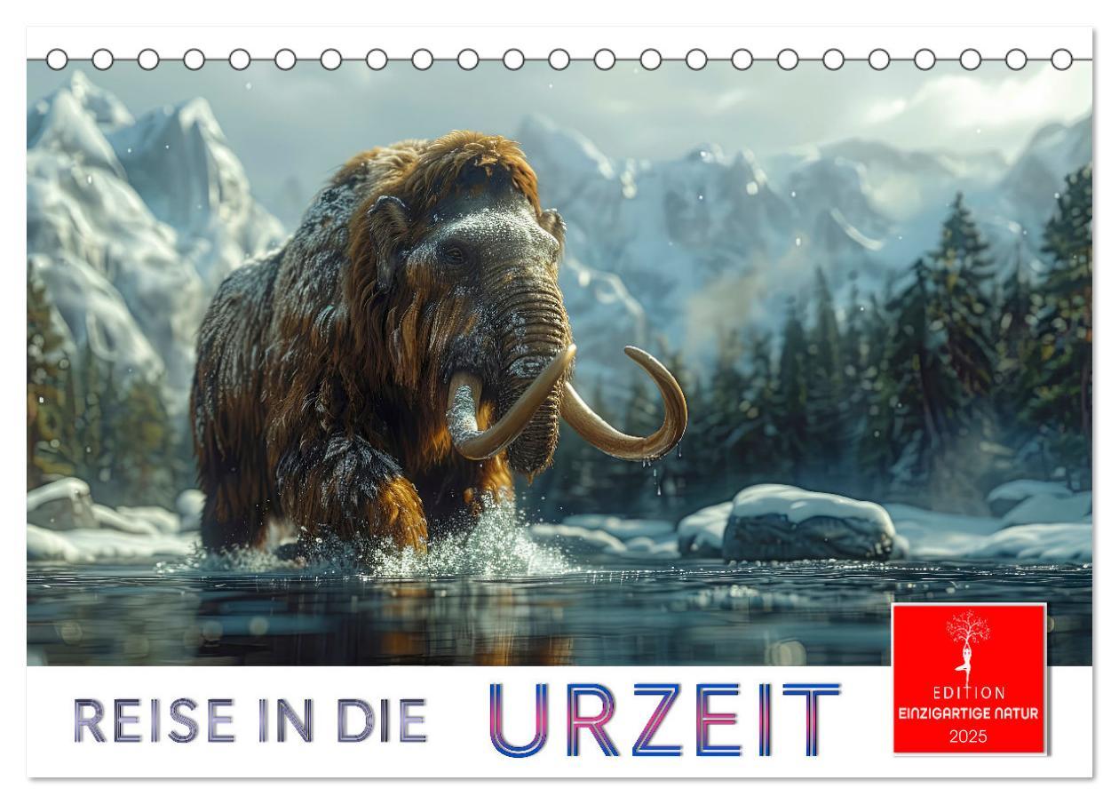 Reise in die Urzeit (Tischkalender 2025 DIN A5 quer), CALVENDO Monatskalender