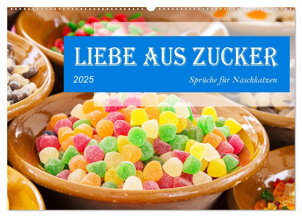 Liebe aus Zucker (Wandkalender 2025 DIN A2 quer), CALVENDO Monatskalender