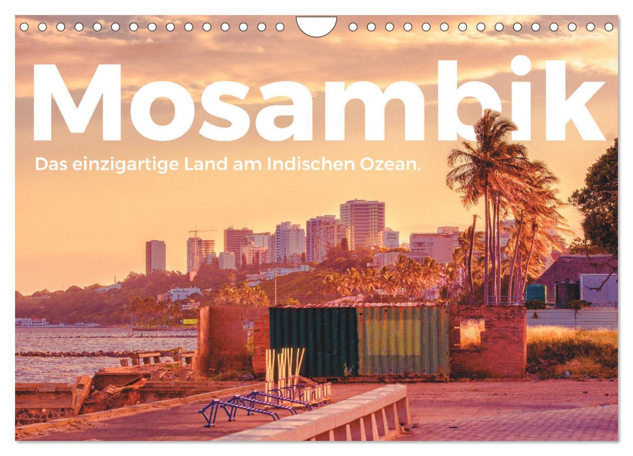 Mosambik - Das einzigartige Land am Indischen Ozean. (Wandkalender 2025 DIN A4 quer), CALVENDO Monatskalender