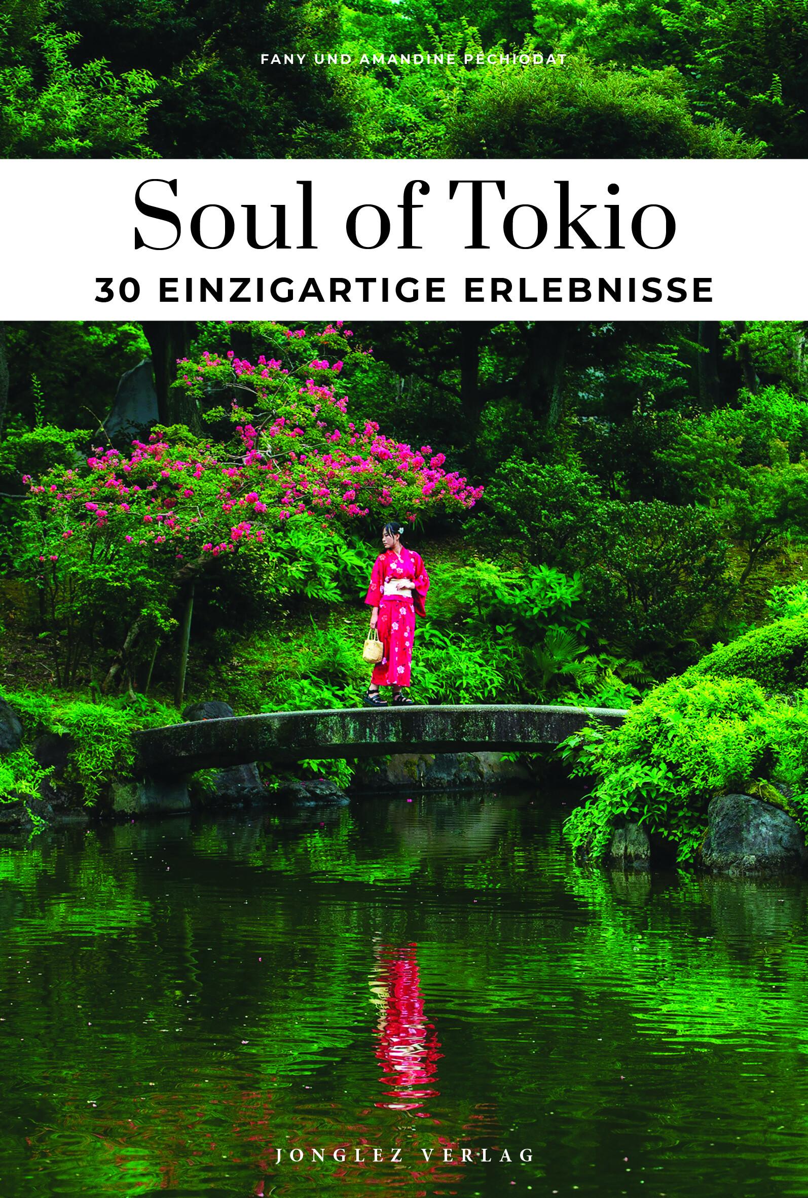 Soul of Tokio 30 einzigartige Erlebnisse