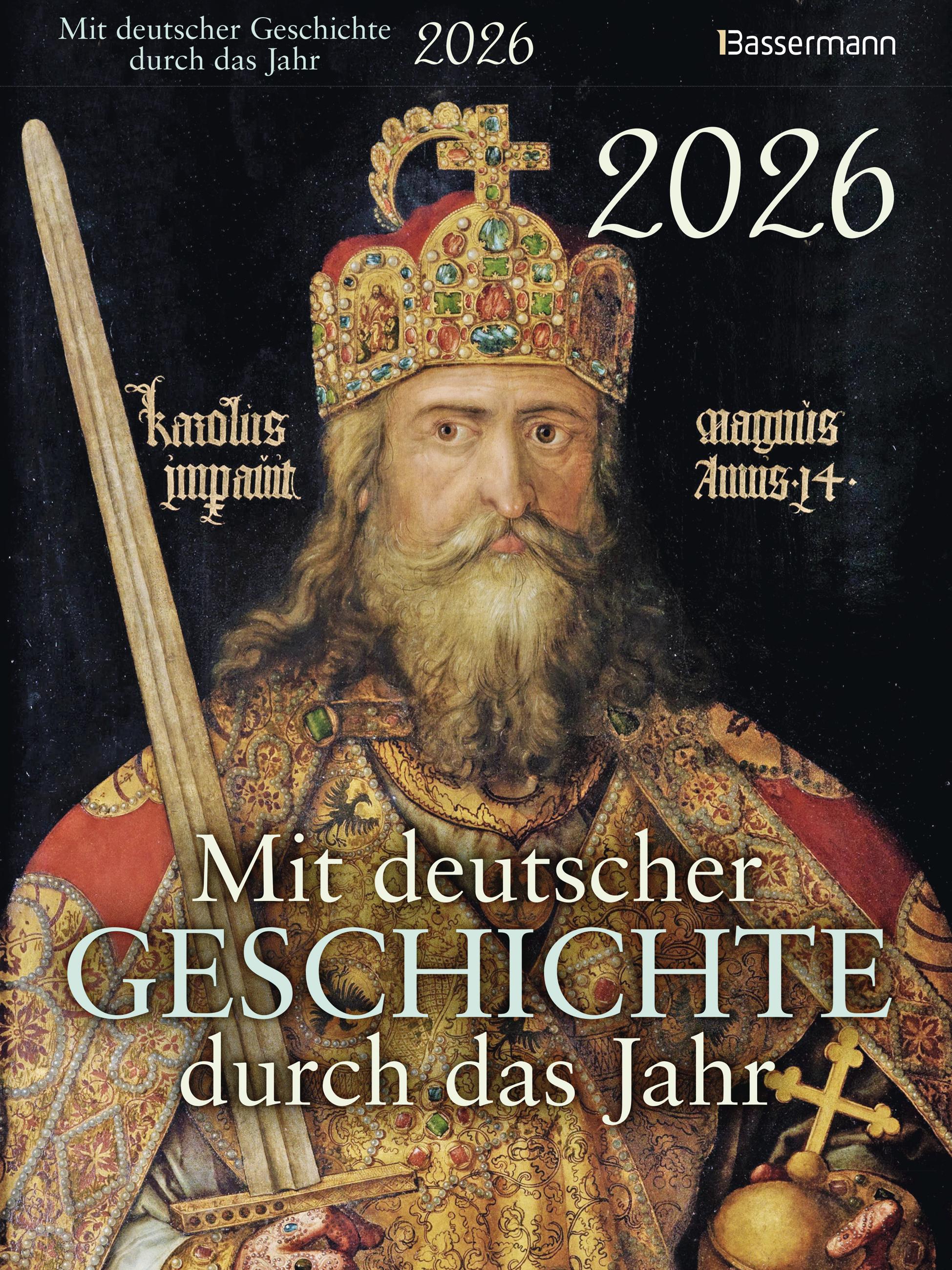 Mit deutscher Geschichte durch das Jahr 2026. Der Abreißkalender mit Ereignissen, Daten und Fakten. Verständlich und spannend aufbereitet